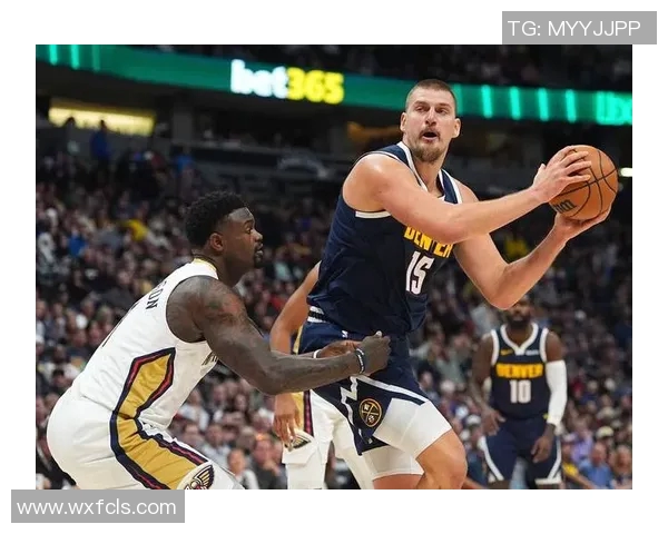 约基奇开季三连三双表现惊艳25分19板10助助球队强势开局