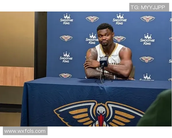 锡安谈上场时间限制感到沮丧但誓言在场上全力以赴展现自我 锡安谈上场时间限制感到沮丧但誓言在场上全力以赴展现自我